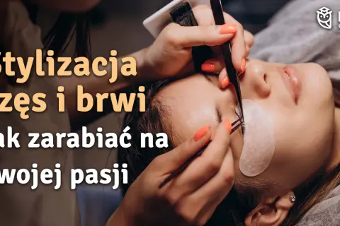 Stylizacja rzęs i brwi: kurs, który pozwoli Ci zarabiać na swojej pasji. Precyzyjne przedłużanie rzęs.