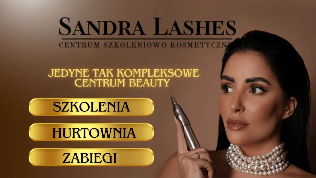 Sandra Lashes: kompleksowe centrum beauty oferujące szkolenia, hurtownię i zabiegi. Profesjonalne szkolenia beauty dla przyszłych mistrzyń.